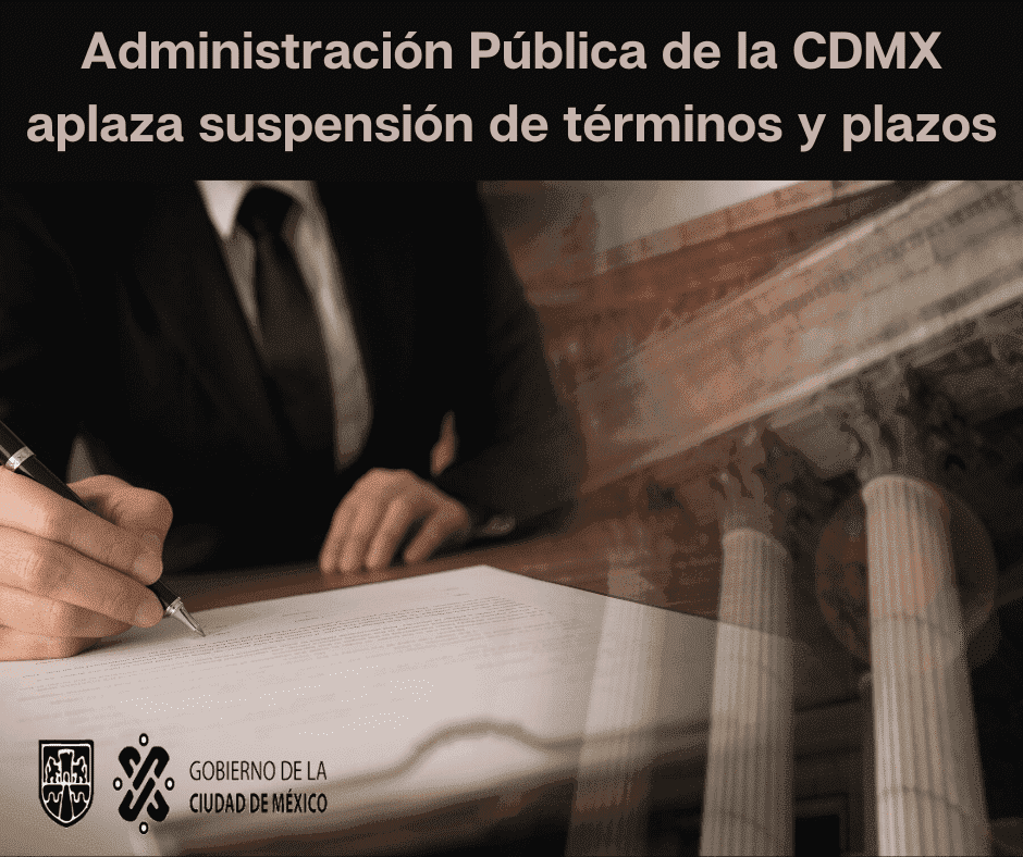 administracion -publica-de-cdmx-aplaza-suspension-de-terminos-y-plazos