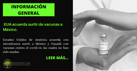EUA acuerda surtir de vacunas COVID a México.
