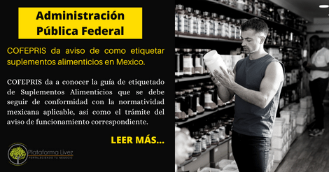 COFEPRIS da aviso de como etiquetar suplementos alimenticios en Mexico.