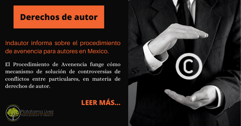 Indautor informa sobre el procedimiento de avenencia para autores en Mexico.
